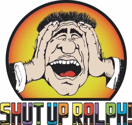 Gallery photo 1 of Shut Up Ralph!