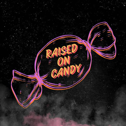 Gallery photo 1 of Raised On Candy