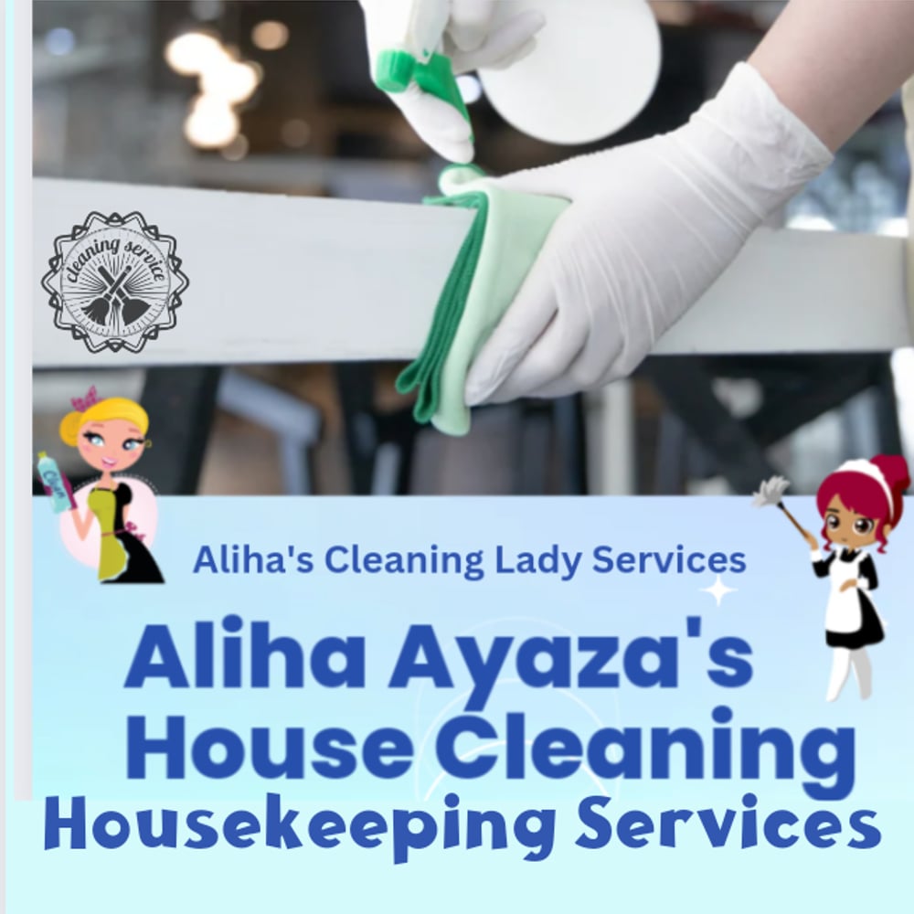 Profile thumbnail image for Aliha Ayaza's House Cleaning