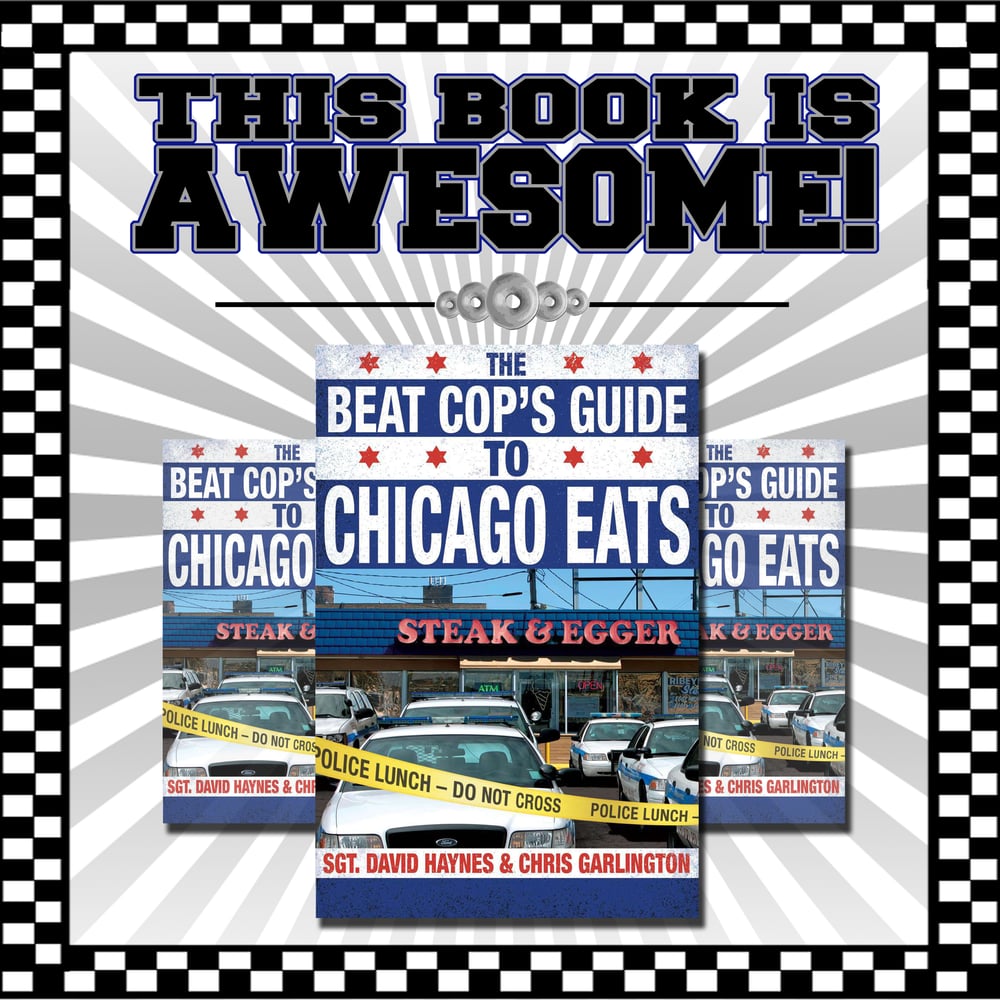 Profile thumbnail image for The Beat Cop's Guide to Chicago Eats