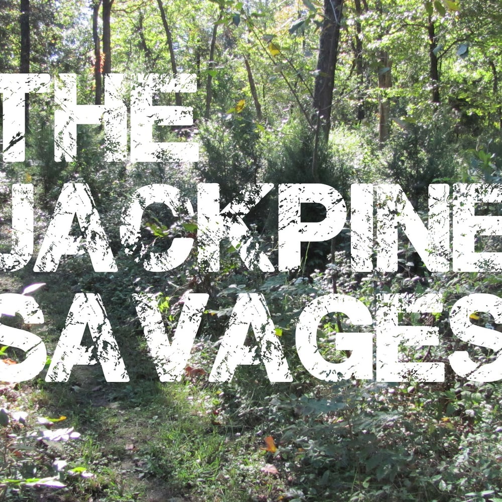 Profile thumbnail image for The Jackpine Savages