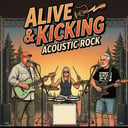 Alive &amp; Kicking Acoustic Trio