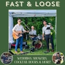 Fast &amp; Loose Band: Covers and Weddings