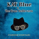 KAT Blue &amp; The True Believers