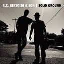 R.X. Bertoldi &amp; Son