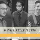 The Daniel Kelly II Trio