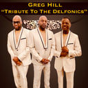 Greg Hill Tribute To The Delfonics