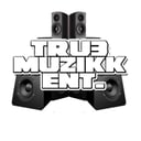 Tru3 Muzik Ent.