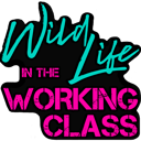 Wild Life in the Working Class