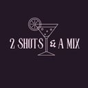 2 Shots &amp; a Mix- Mobile Bartender