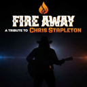 Fire Away: A Tribute to Chris Stapleton