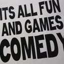 It's All Fun and Games Comedy