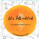 Let's Talk and Cook