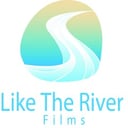 Like The River Films