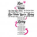 Live While You're Living