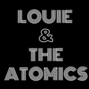 Louie and the Atomics