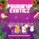 Pourin’UpExoticz