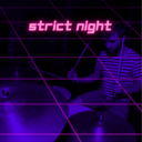 Strict Night (DJ/live drum show)